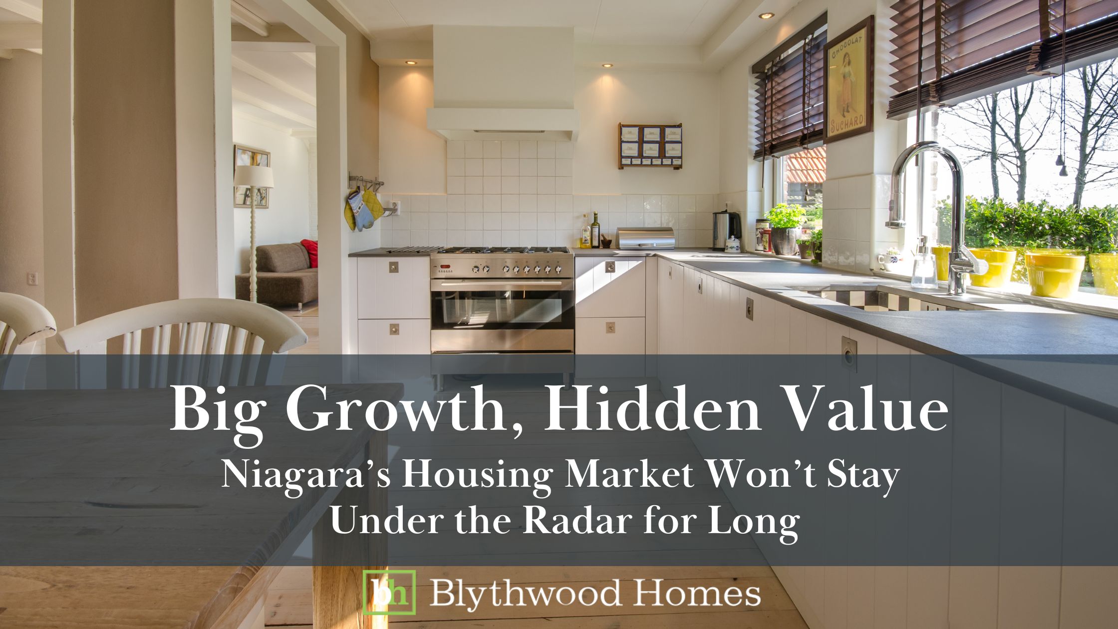 Bright modern kitchen interior promoting Niagara's hidden housing market value and growth opportunities by Blythwood Homes